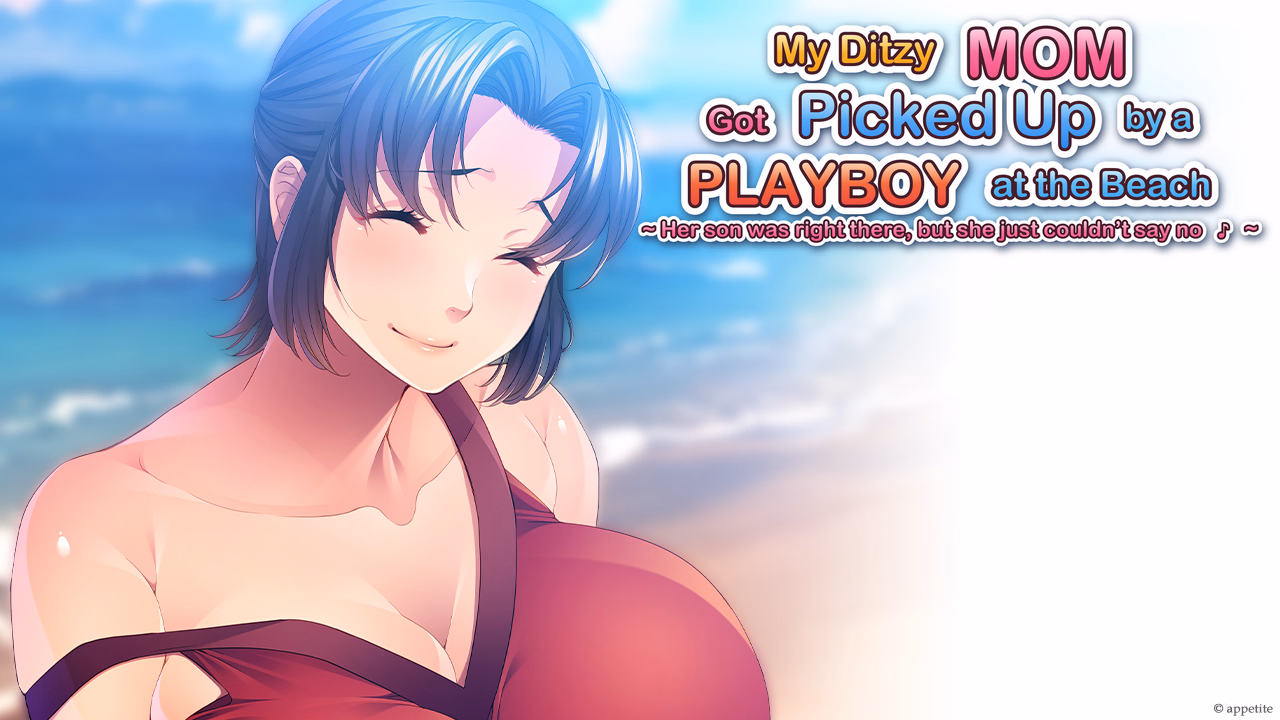 My Ditzy Mom Got Picked Up by a Playboy at the Beach -Her son was right there, but she couldn't say no- — free Others adult game download