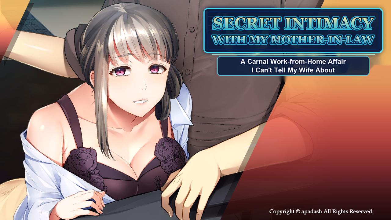Secret Intimacy with My Mother-in-Law -A Carnal Work From Home Affair I Can't Tell My Wife About- — free Others adult game download