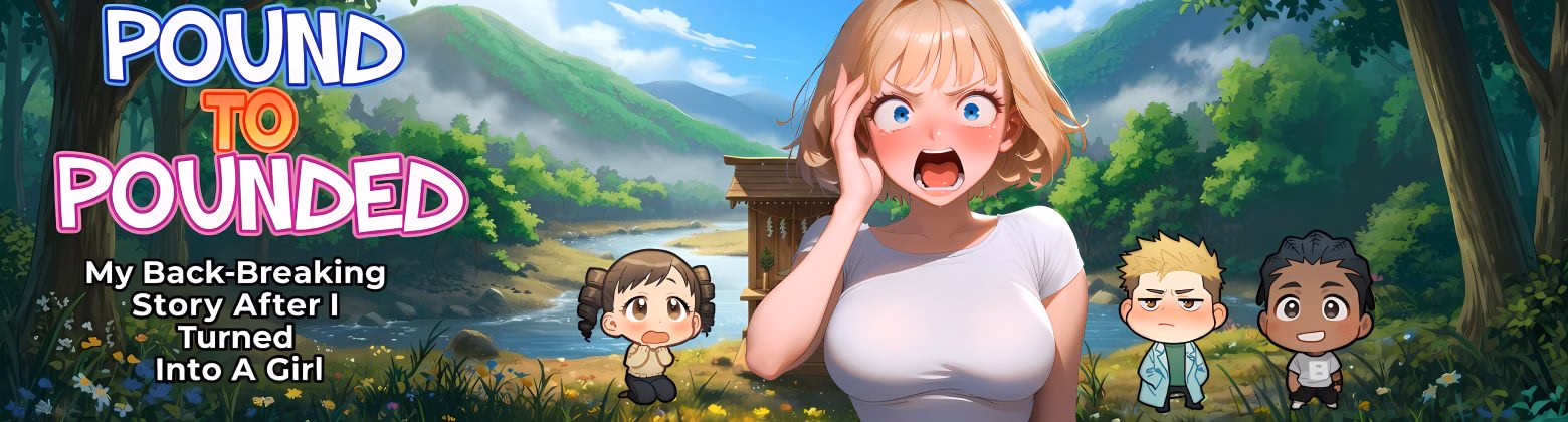 Pound to Pounded: My Back-Breaking Story After I Turned Into A Girl — free Ren'Py adult game download