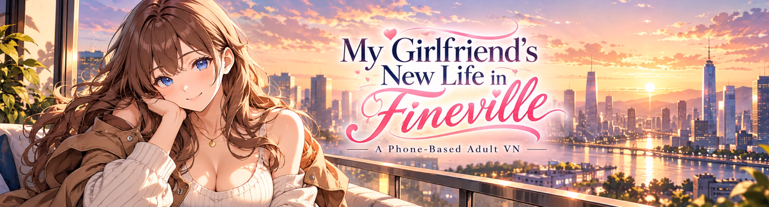 My Girlfriend’s New Life in Fineville — free Ren'Py adult game download