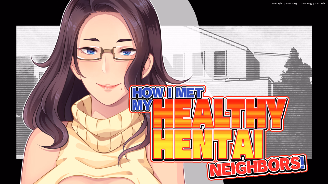 How I Met My Healthy Hentai Neighbors! — free Others adult game download