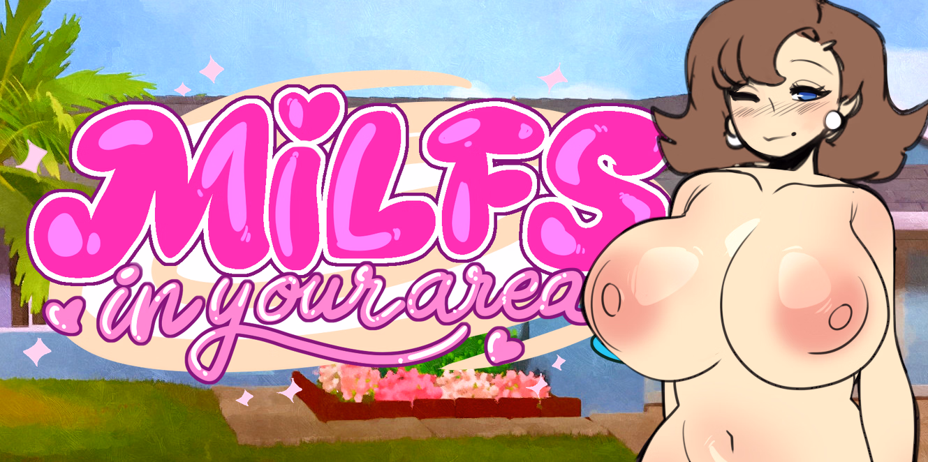 MILFs In Your Area — free Ren'Py adult game download