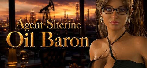 Agent Sherine: Oil Baron