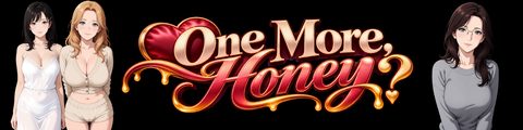 One More, Honey?